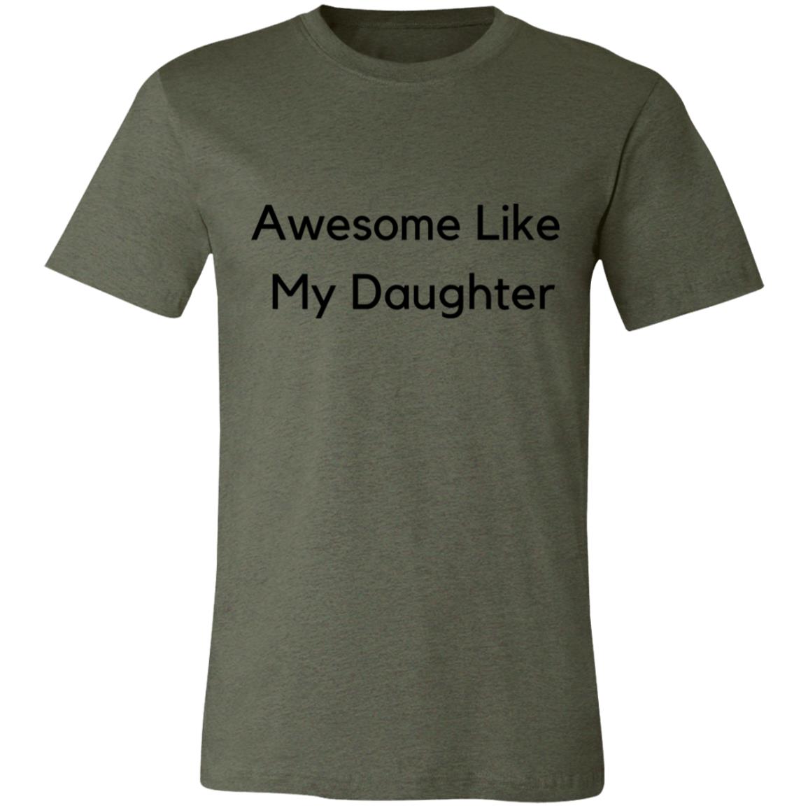 Awesome Like My Daughter Unisex Jersey Short-Sleeve T-Shirt