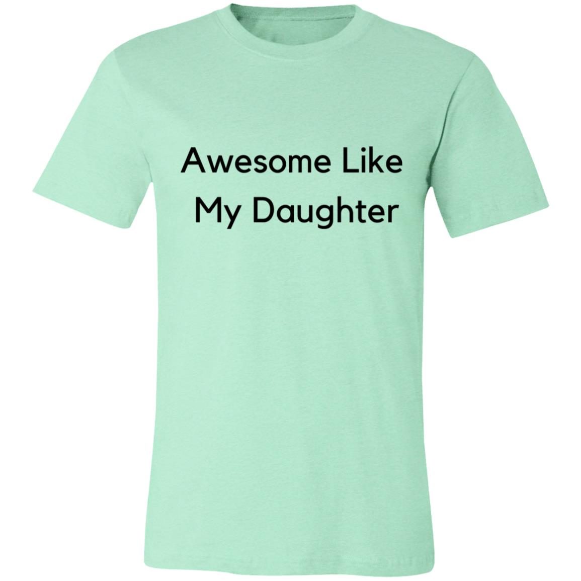Awesome Like My Daughter Unisex Jersey Short-Sleeve T-Shirt