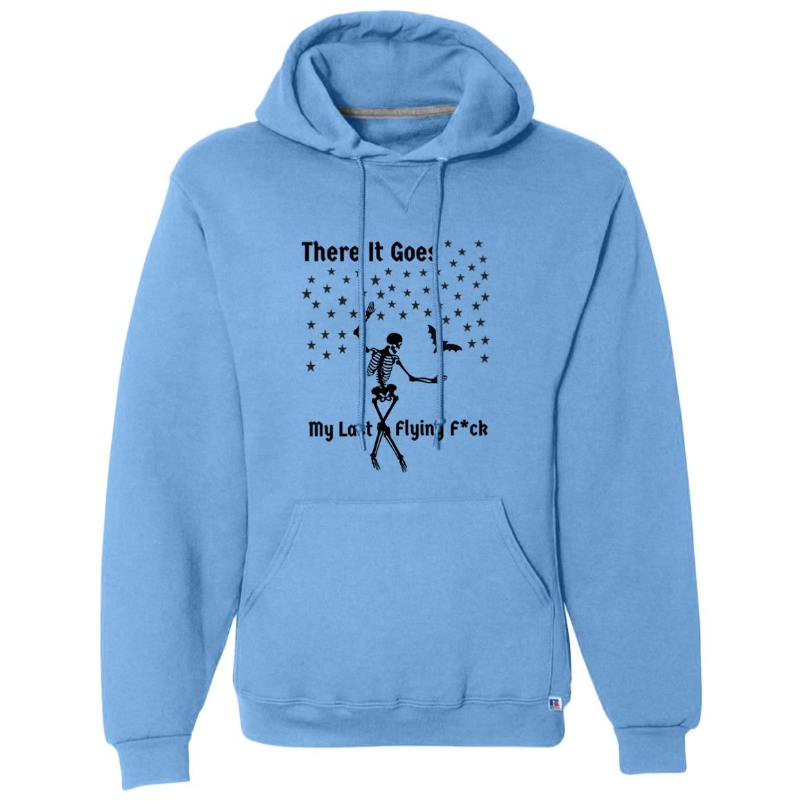 There It Goes My Last Flying F*ck Dri-Power Fleece Pullover Hoodie