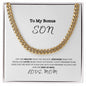 To My Bonus Son | Love Mom | Cuban Chain