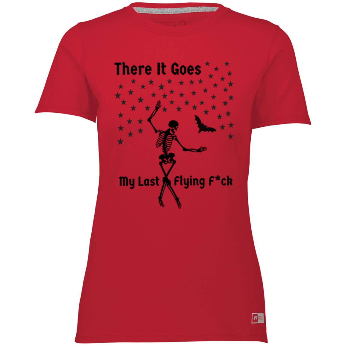 There It Goes My Last Flying F*ck Ladies’ Essential Dri-Power Tee