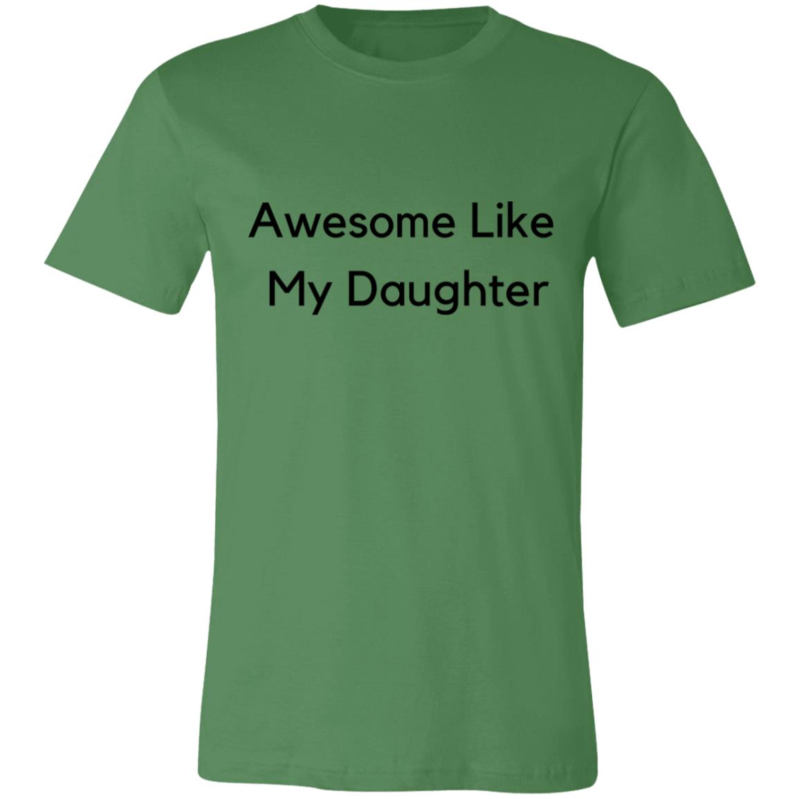 Awesome Like My Daughter Unisex Jersey Short-Sleeve T-Shirt