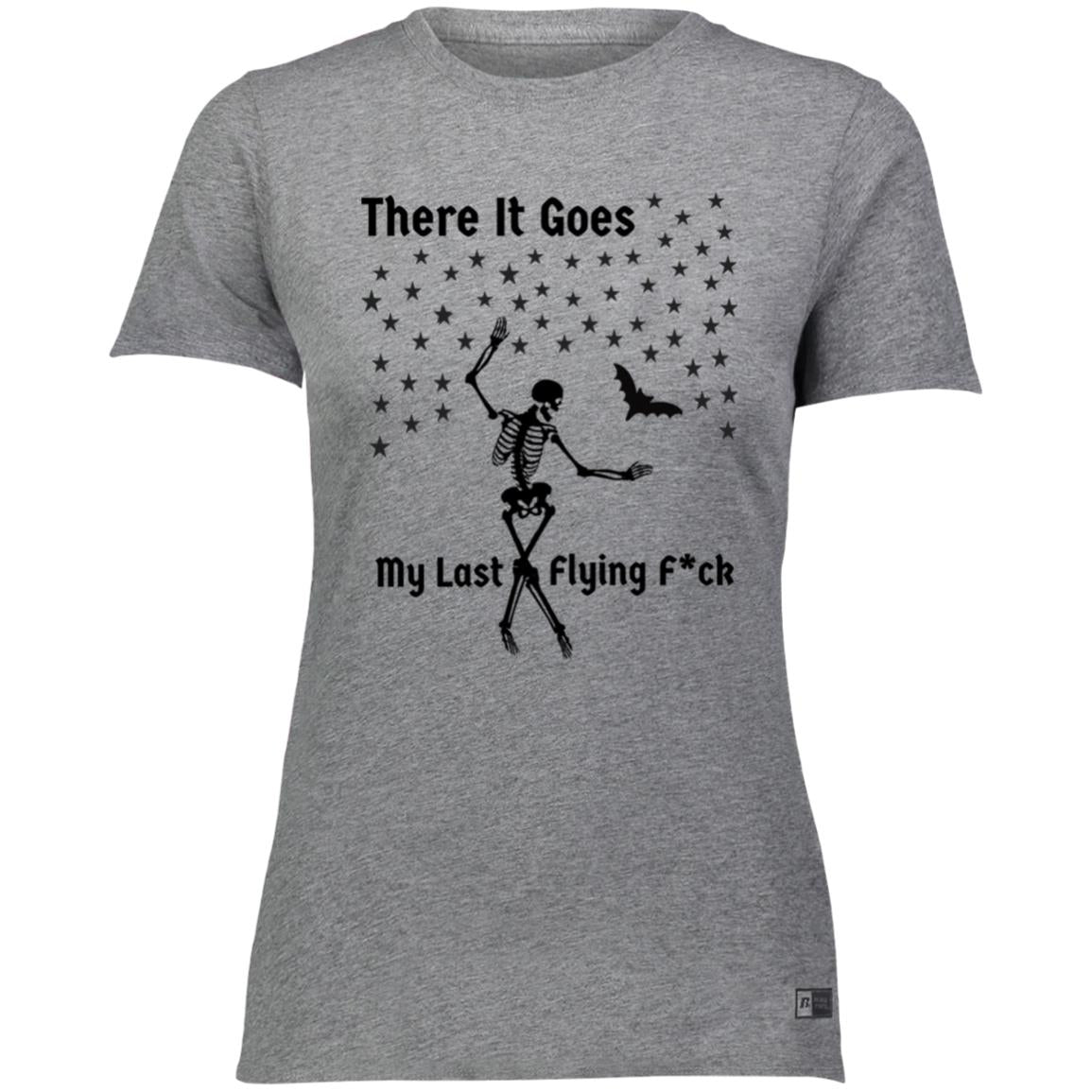 There It Goes My Last Flying F*ck Ladies’ Essential Dri-Power Tee