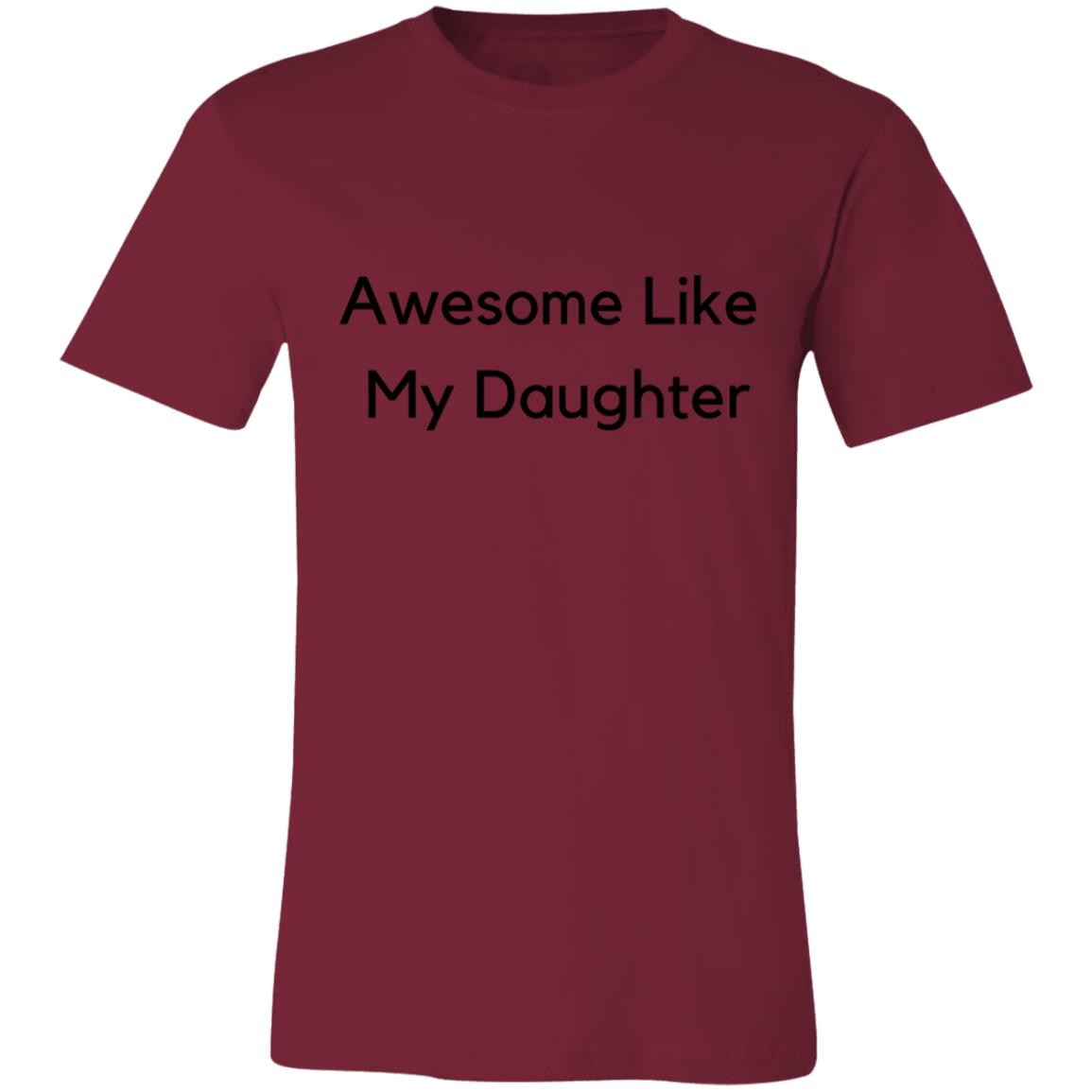 Awesome Like My Daughter Unisex Jersey Short-Sleeve T-Shirt