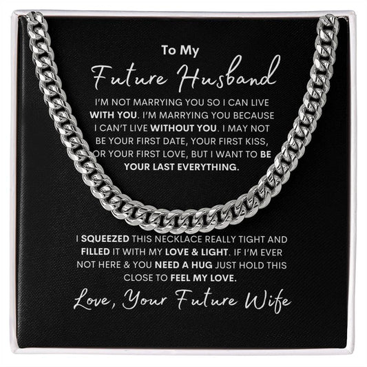 To My Future Husband | I Love You | Cuban Link Chain